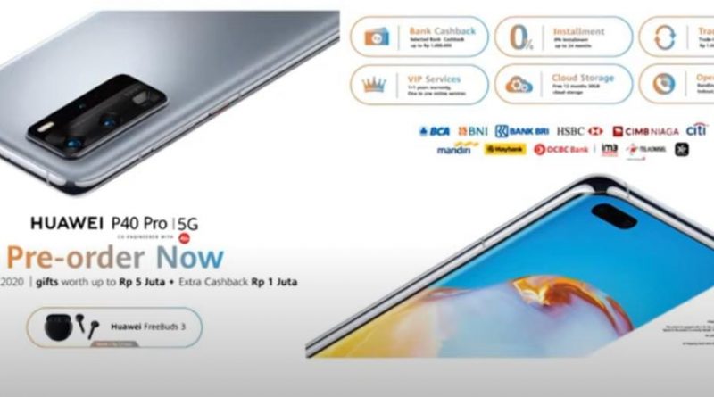 Dijual 14 Jutaan Rupiah, Huawei P40 Pro Resmi Hadir di Indonesia