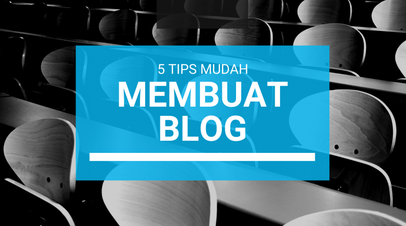 Tips Mudah Membuat Blog