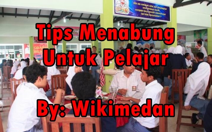 Tips Menabung untuk Pelajar